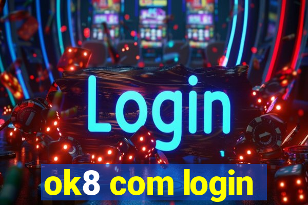 ok8 com login